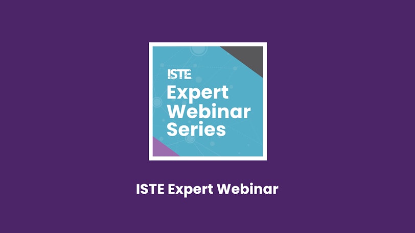 ISTE Expert Webinar Series logo on a purple background.
