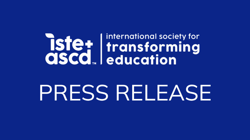 Blue graphic with white text displaying the ISTE+ASCD logo and the words international society for transforming education above large text that reads PRESS RELEASE.
