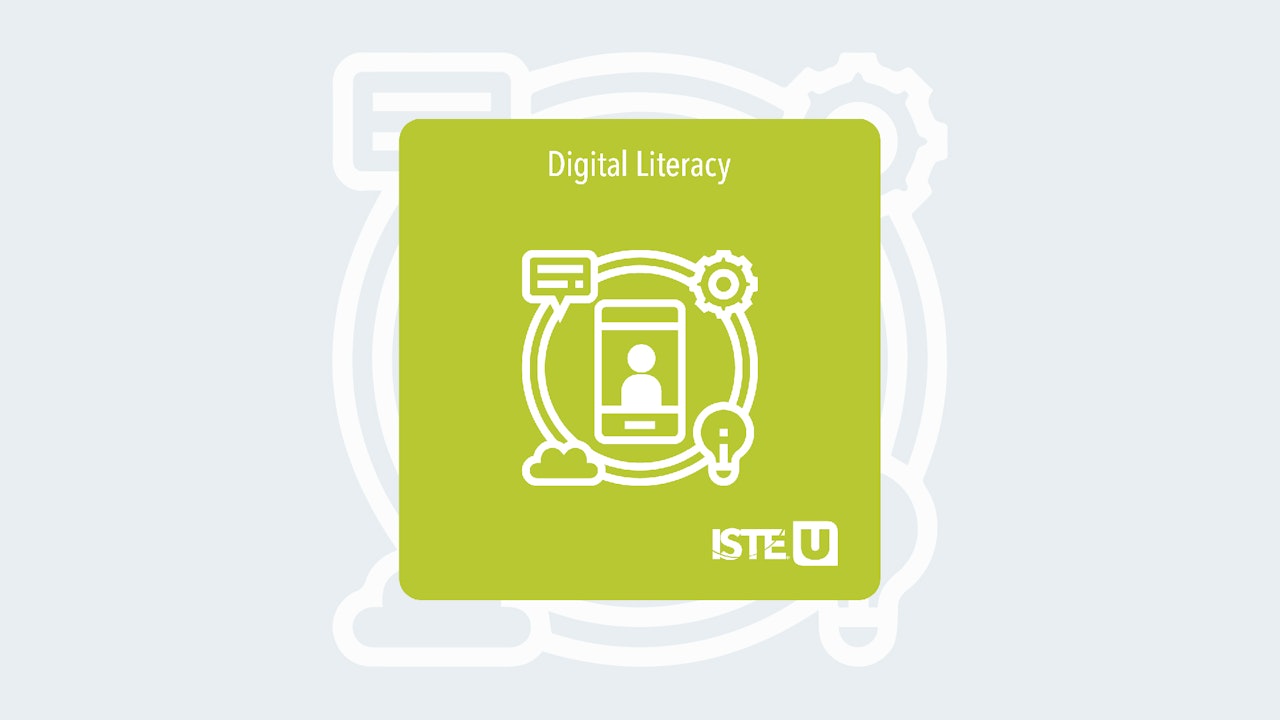 Digital Literacy ISTE U course